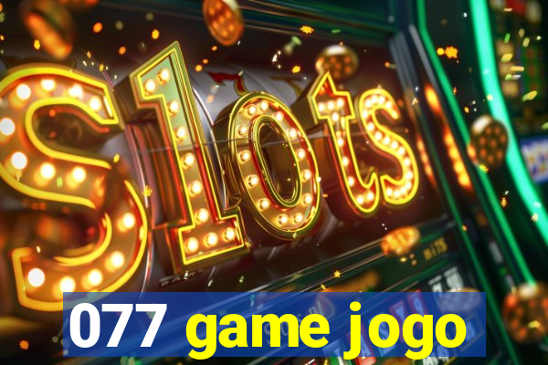 077 game jogo